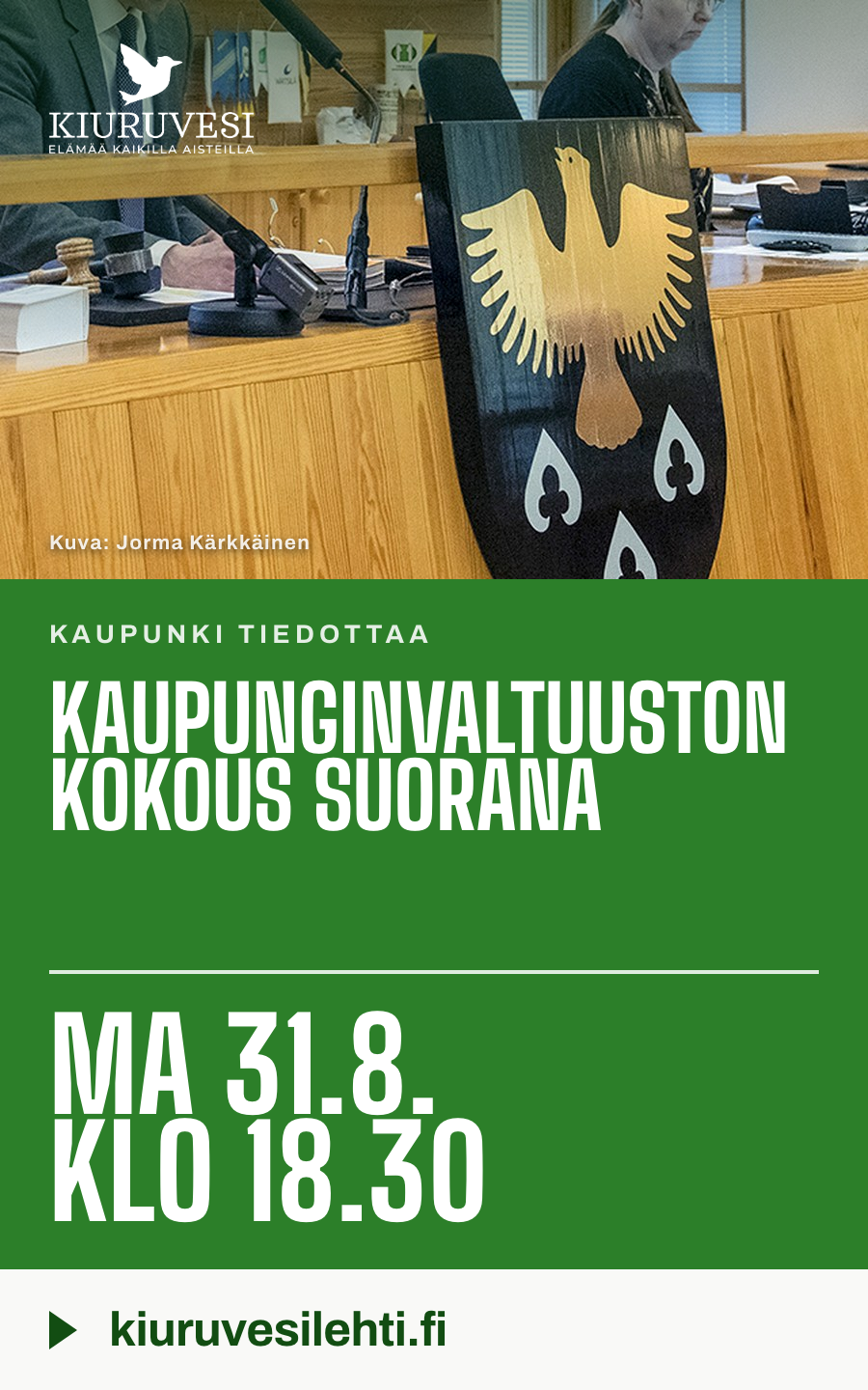 Kiuruveden kaupunki tiedottaa: kaupunginvaltuuston kokous suorana maanantaina 31.8. klo 18.30, katso kiuruvesilehti.fi