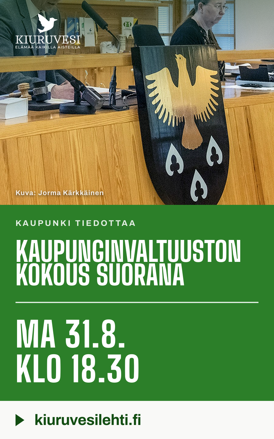 Kiuruveden kaupunki tiedottaa: kaupunginvaltuuston kokous suorana maanantaina 31.8. klo 18.30, katso kiuruvesilehti.fi
